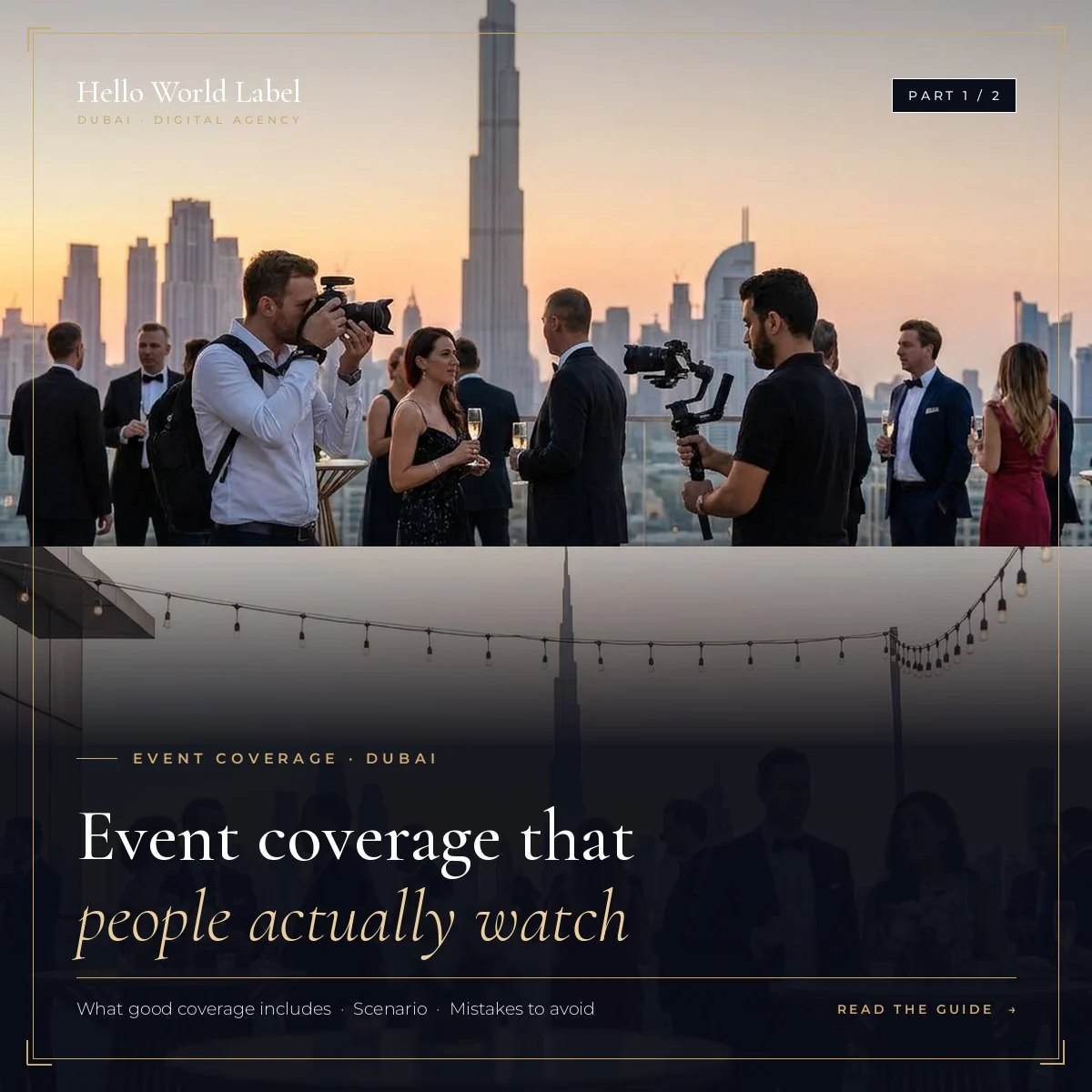 Event Video and Photo Specialist in Dubai: What Good Coverage Includes (Part 1)