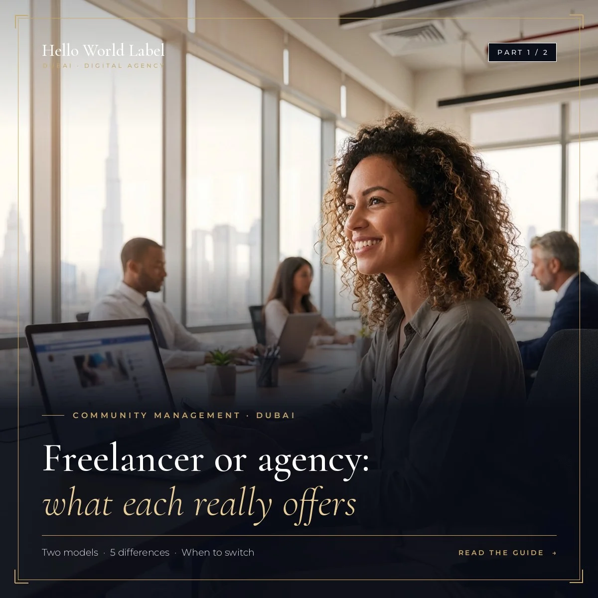 Freelance Community Manager or Agency in Dubai: What Each Option Really Offers (Part 1)