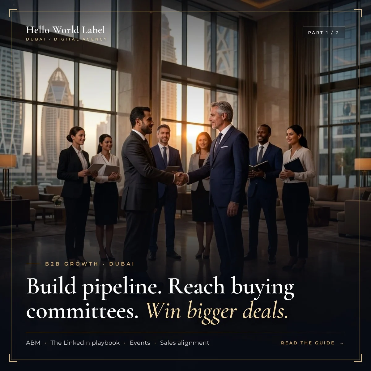 تسويق النمو بين الشركات (B2B) في دبي: كيف تبني قناة مبيعات قوية وتصل إلى لجان الشراء وتكسب صفقات أكبر (الجزء الأول)