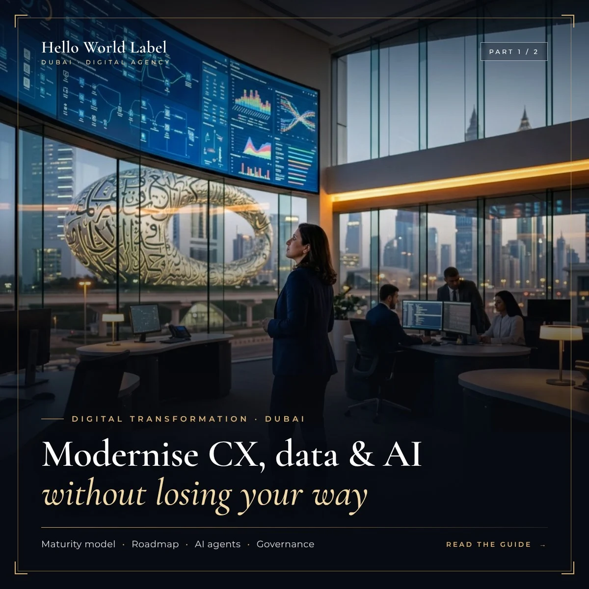 Digital Transformation in Dubai for Large Enterprises: How to Modernise Customer Experience, Data and AI Without Losing Your Way (Part 1)